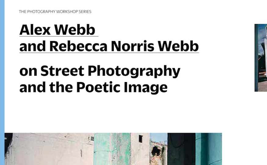 Alex Webb and Rebecca Norris Webb on Street Photography and the Poetic Image [Recensione]