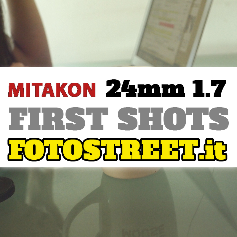 Zyoptic Mitakon 24mm f/1.7 – pre-review with new sample photos