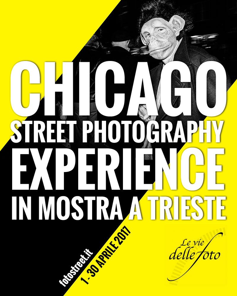 Mostra Chicago Street Photography – Andrea Scirè e Giuseppe Pons – Trieste