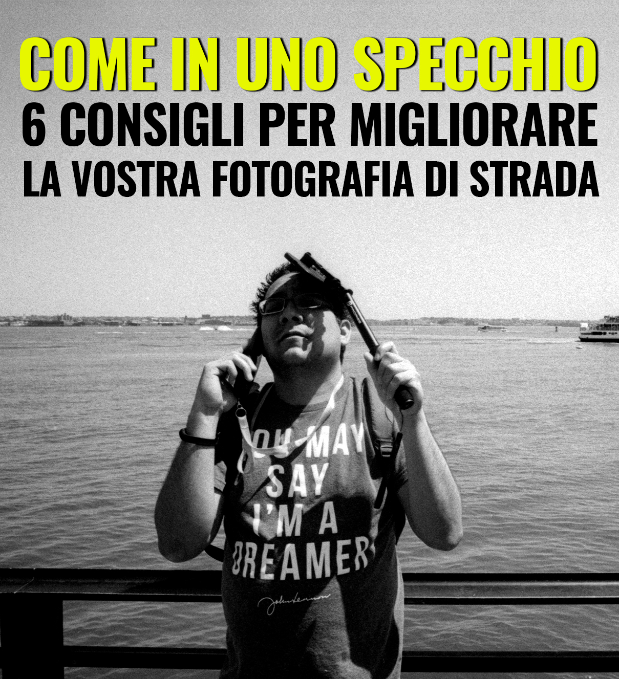 Come in uno specchio…6 consigli per migliorare la vostra fotografia di strada