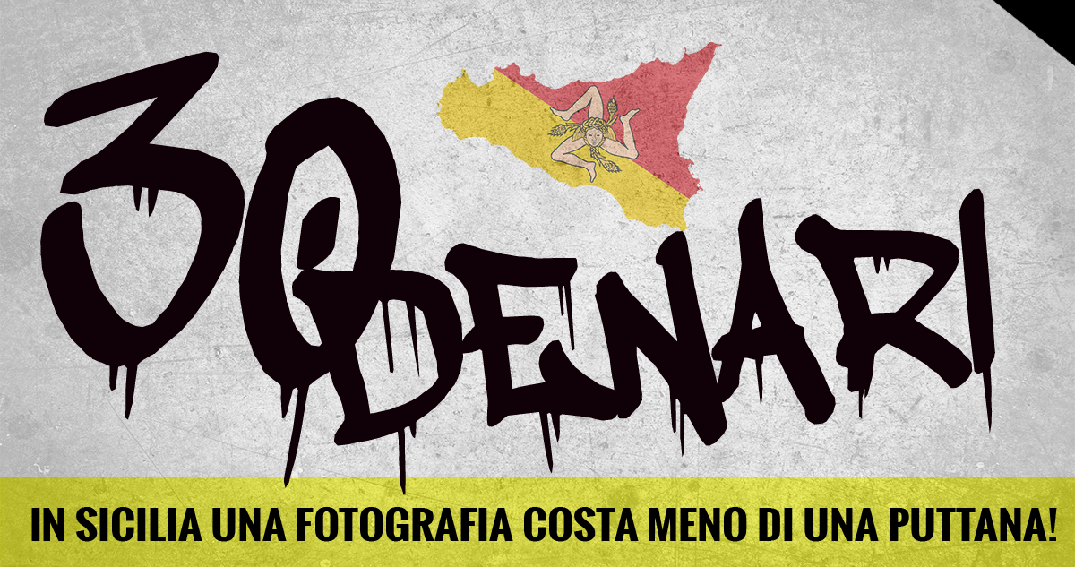 30denari bando fotografia sicilia facebook - 30 denari! in Sicilia una fotografia costa meno di una Puttana - fotostreet.it